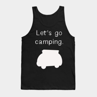 Let's go camping van travel design Tank Top